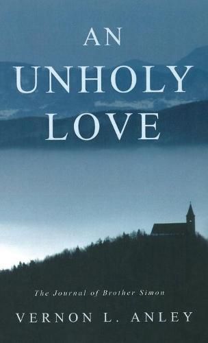 An Unholy Love: The Journal of Brother Simon