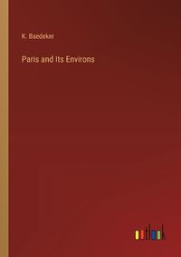 Cover image for Paris and Its Environs