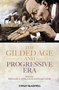 Cover image for The Gilded Age and Progressive Era: A Documentary Reader