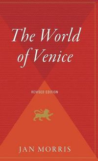 Cover image for The World of Venice: Revised Edition