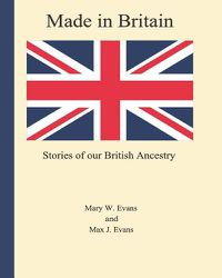 Cover image for Made in Britain: Stories of Our British Ancestry