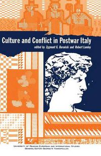 Cover image for Culture and Conflict in Postwar Italy: Essays on Mass and Popular Culture