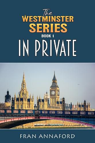 Cover image for The Westminster Series Book 1: In Private