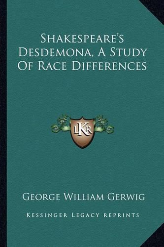 Cover image for Shakespeare's Desdemona, a Study of Race Differences