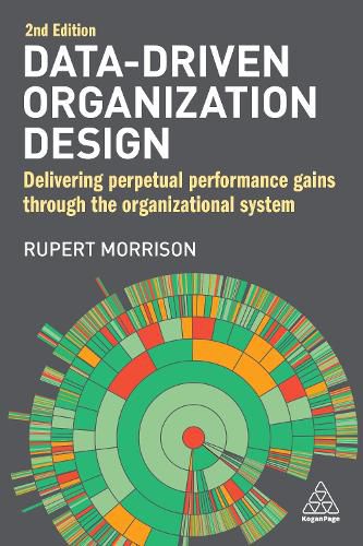 Cover image for Data-Driven Organization Design: Delivering Perpetual Performance Gains Through the Organizational System