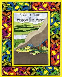 Cover image for A Celtic Tale of Wisdom and Magic