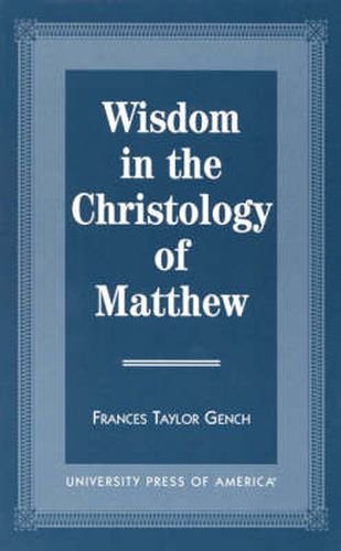 Cover image for Wisdom in the Christology of Matthew