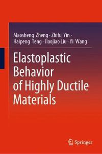 Cover image for Elastoplastic Behavior of Highly Ductile Materials