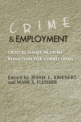 Crime and Employment: Critical Issues in Crime Reduction for Corrections