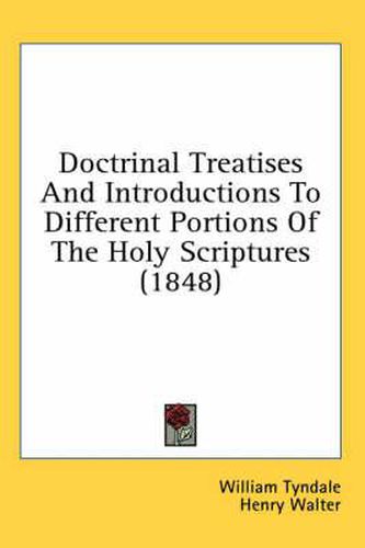 Cover image for Doctrinal Treatises And Introductions To Different Portions Of The Holy Scriptures (1848)