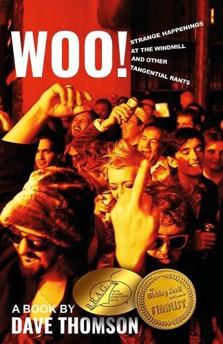Cover image for Woo!: Strange Happenings at the Windmill and Other Tangential Rants