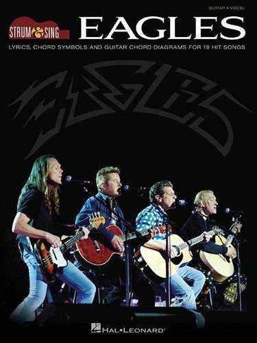 Eagles: Lyrics, Chord Symbols and Guitar Chord Diagrams for 19 Hit Songs