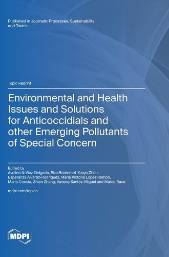 Cover image for Environmental and Health Issues and Solutions for Anticoccidials and other Emerging Pollutants of Special Concern