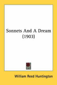 Cover image for Sonnets and a Dream (1903)