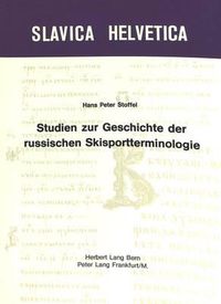 Cover image for Studien Zur Geschichte Der Russischen Skisportterminologie