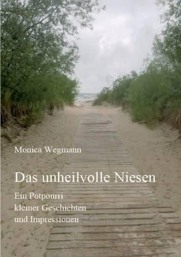 Cover image for Das unheilvolle Niesen: Ein Potpourri kleiner Geschichten und Impressionen