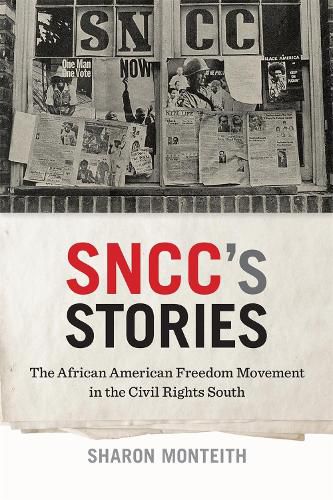 SNCC's Stories: The African American Freedom Movement in the Civil Rights South