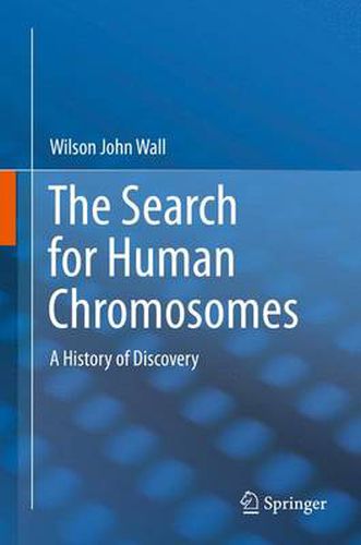 Cover image for The Search for Human Chromosomes: A History of Discovery