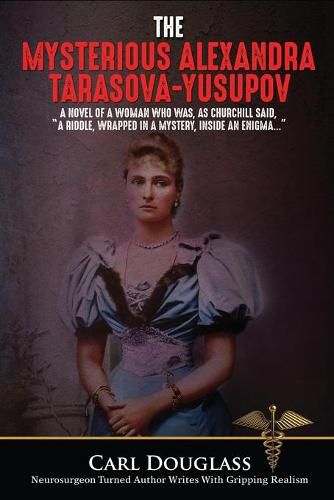 Cover image for The Mysterious Alexandra Tarasova-Yusupov