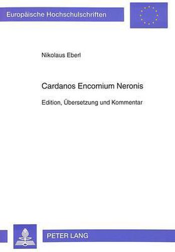 Cover image for Cardanos Encomium Neronis: Edition, Uebersetzung Und Kommentar