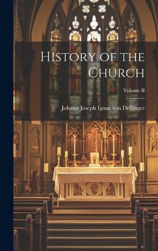 Cover image for History of the Church; Volume II