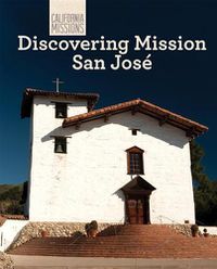 Cover image for Discovering Mission San Jose