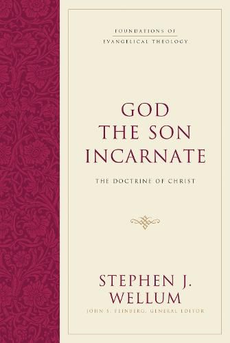 God the Son Incarnate: The Doctrine of Christ