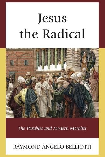 Cover image for Jesus the Radical: The Parables and Modern Morality