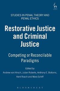 Cover image for Restorative Justice and Criminal Justice: Competing or Reconcilable Paradigms