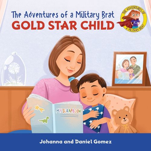 Cover image for The Adventures of a Military Brat: Gold Star Child
