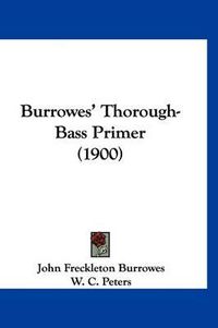Cover image for Burrowes' Thorough-Bass Primer (1900)