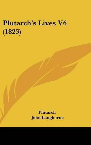 Cover image for Plutarch's Lives V6 (1823)