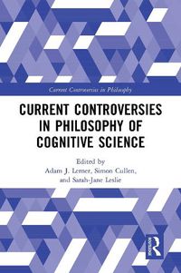 Cover image for Current Controversies in Philosophy of Cognitive Science