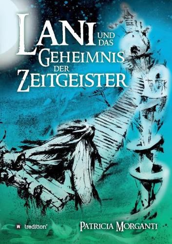 Cover image for Lani Und Das Geheimnis Der Zeitgeister