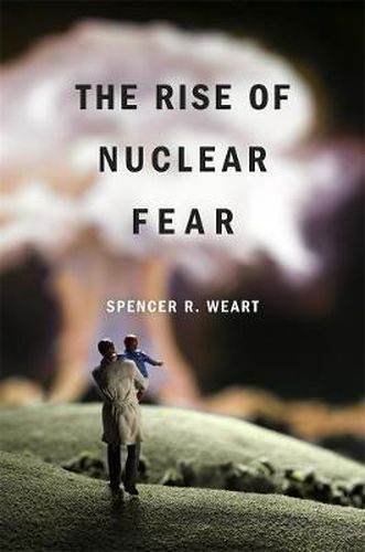 Cover image for The Rise of Nuclear Fear