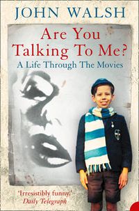 Cover image for Are you talking to me?: A Life Through the Movies