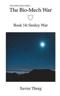 Cover image for The Bio-Mech War, Book 14: Smiley War