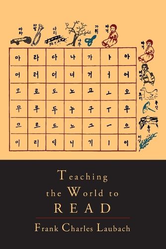 Cover image for Teaching the World to Read: A Handbook for Literacy Campaigns