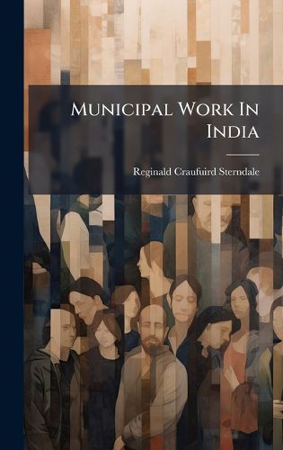 Cover image for Municipal Work In India