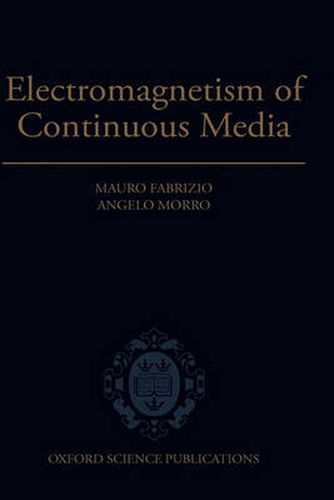 Cover image for Electromagnetism of Continuous Media: Mathematical Modelling and Applications