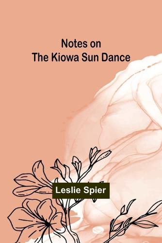 Cover image for Notes on the Kiowa Sun Dance