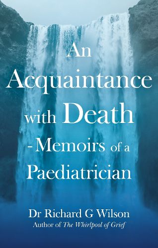 Cover image for An Acquaintance with Death - Memoirs of a Paediatrician