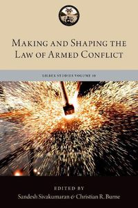 Cover image for Making and Shaping the Law of Armed Conflict