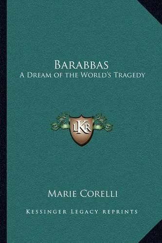 Cover image for Barabbas: A Dream of the World's Tragedy
