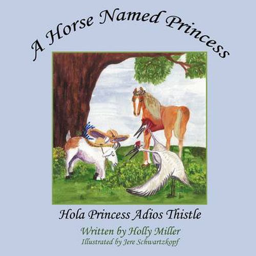 Cover image for A Horse Named Princess: Hola Princess Adios Thistle