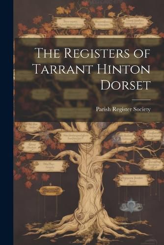 Cover image for The Registers of Tarrant Hinton Dorset