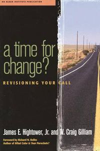 Cover image for A Time for Change?: Re-Visioning Your Call