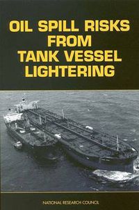 Cover image for Oil Spill Risks from Tank Vessel Lightering