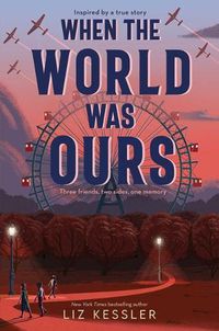 Cover image for When the World Was Ours