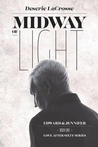 Cover image for Midway of Light: Edward & Jennifer - Book 1